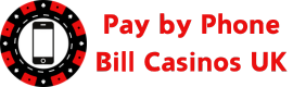 Pay By Phone Casinos UK